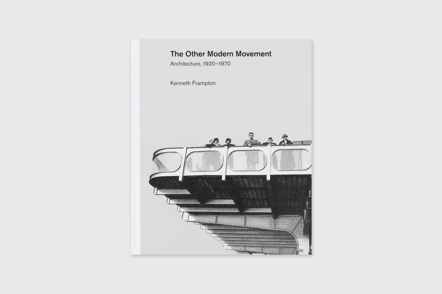 The Other Modern Movement Architecture, 1920 1970