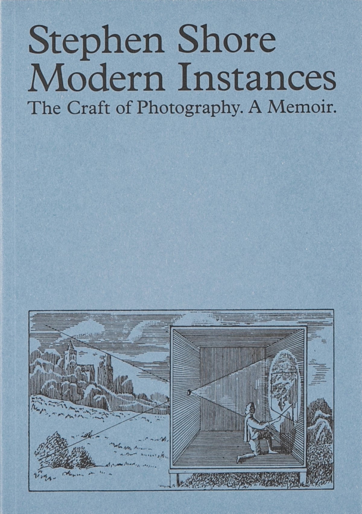 Modern Instances: The Craft of Photography (Expanded Edition)