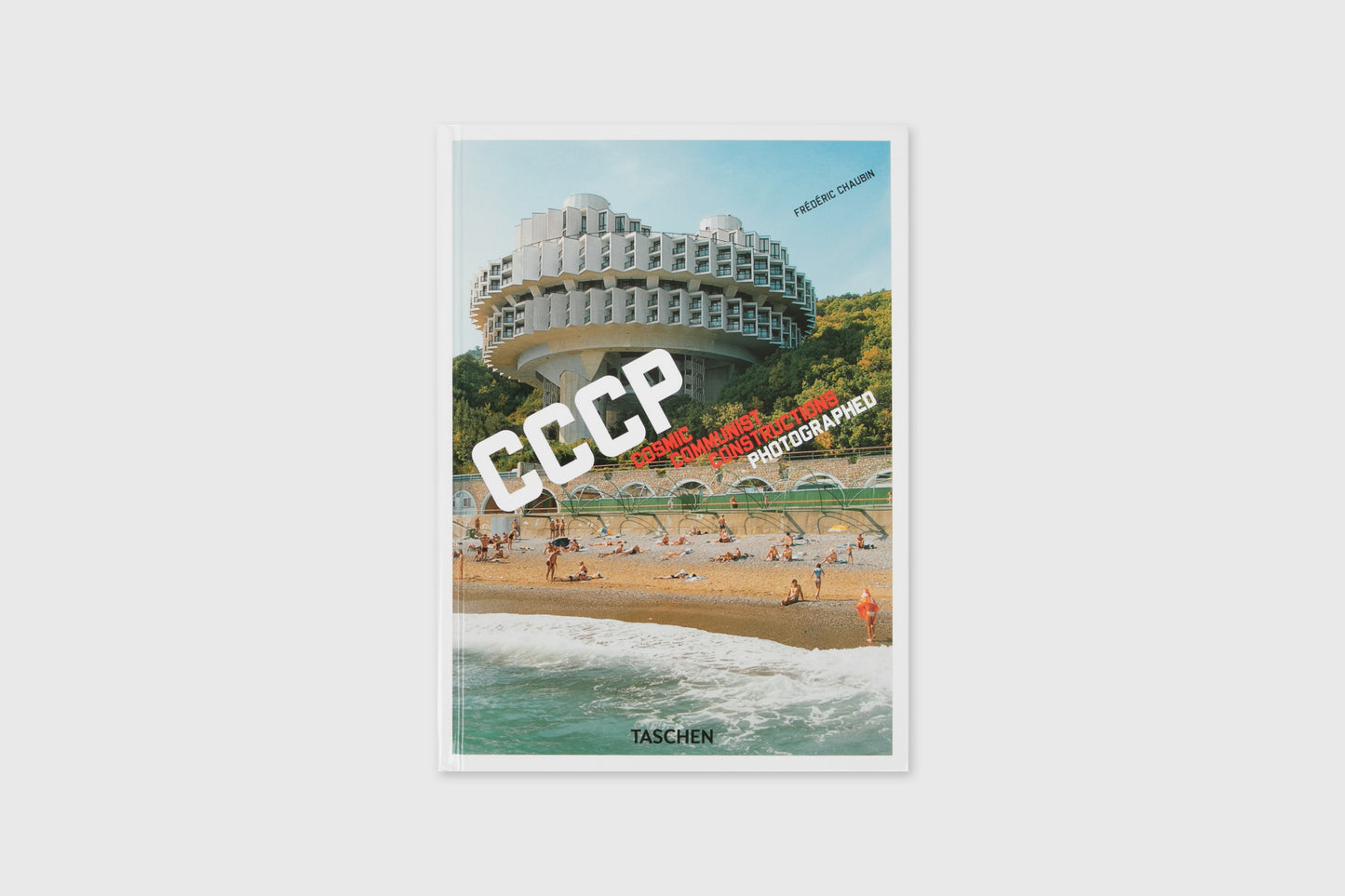 CCCP. Cosmic Communist Constructions Photographed (40th Ed.)