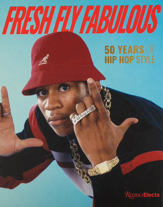 Fresh Fly Fabulous: 50 Years of Hip Hop Style