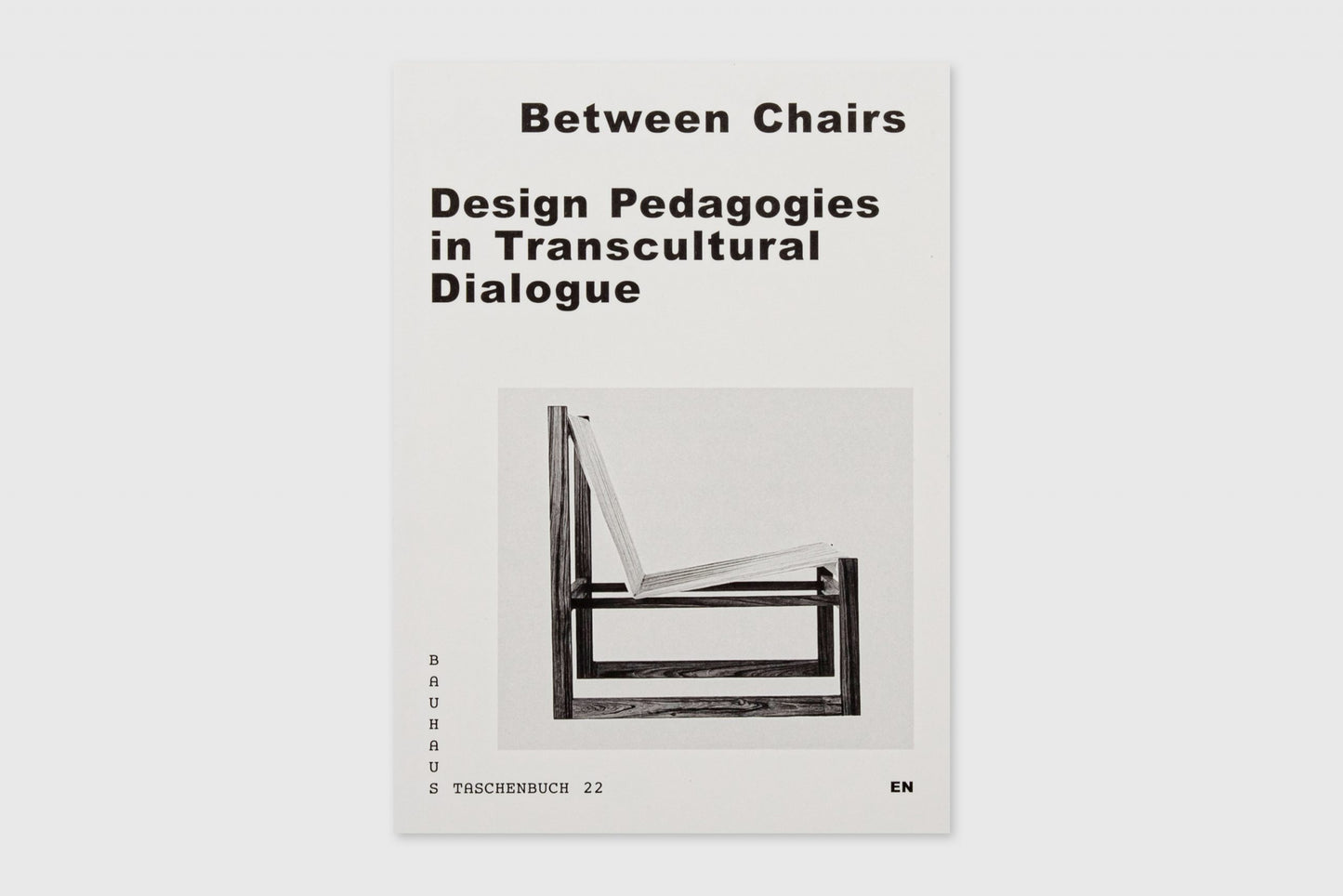 Between Chairs : Design Pedagogies in transcultural Dialogue
