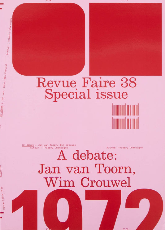 Faire #38 Special Issue: A debate: Jan van Toorn, Wim Crouwel