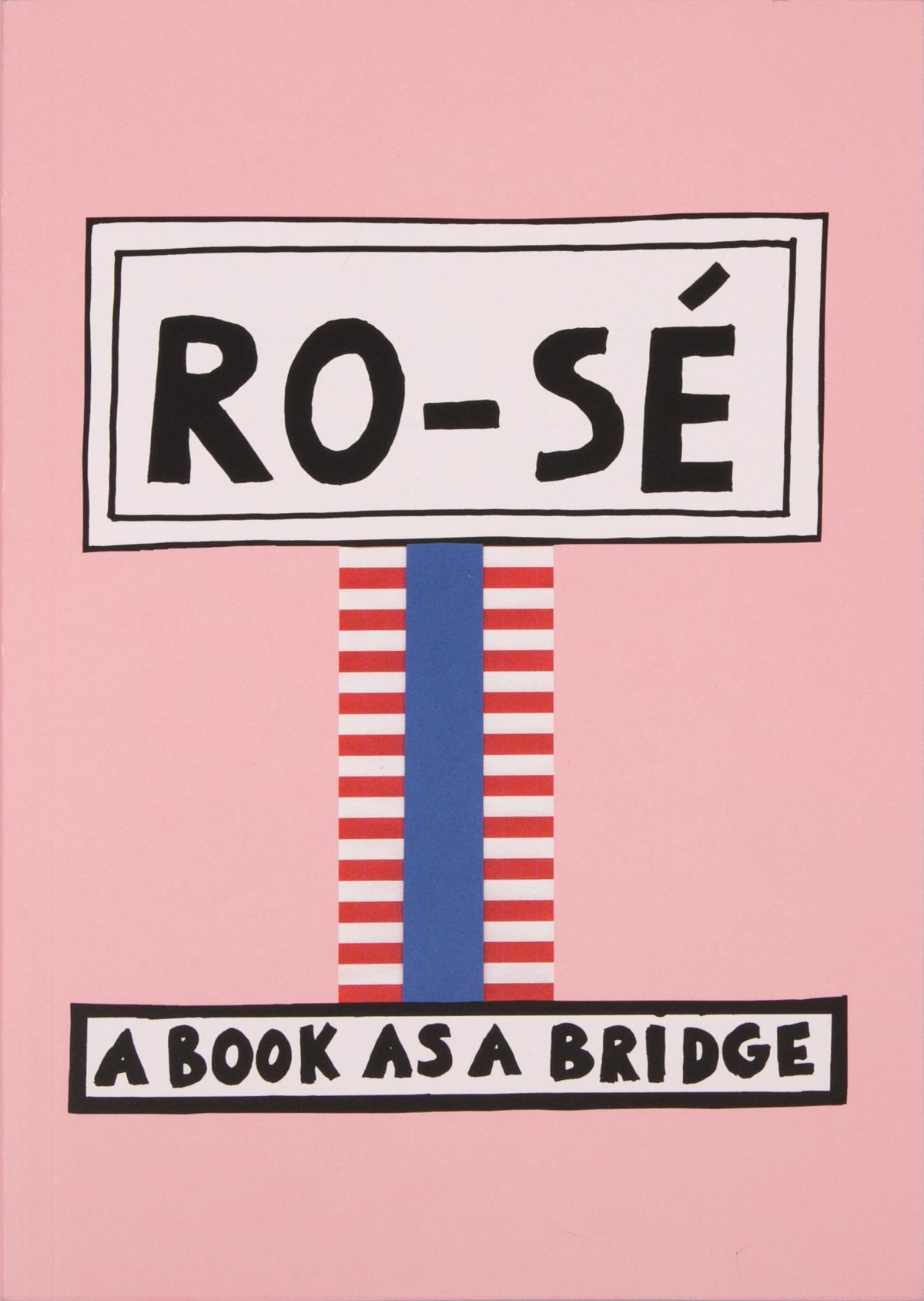 Ro-Sé A Book as a Bridge