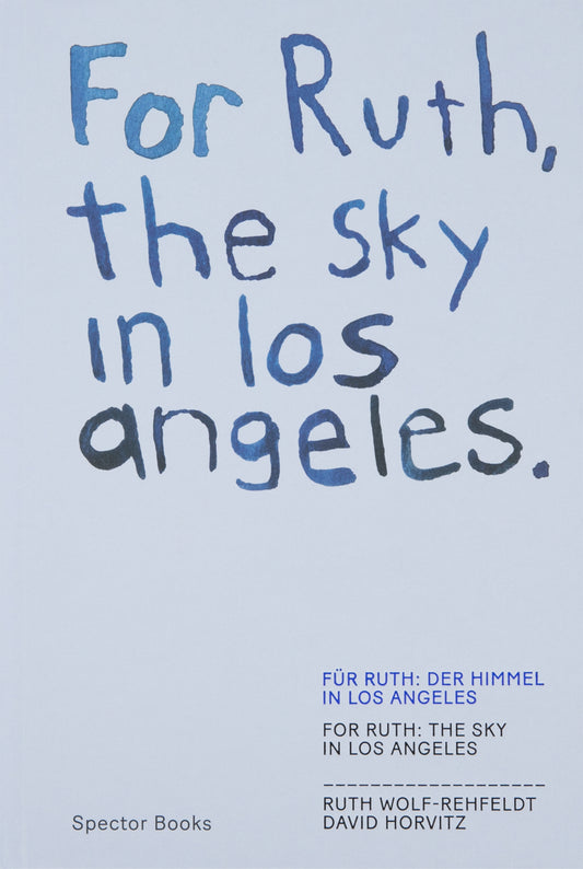 For Ruth, The Sky in Los Angeles