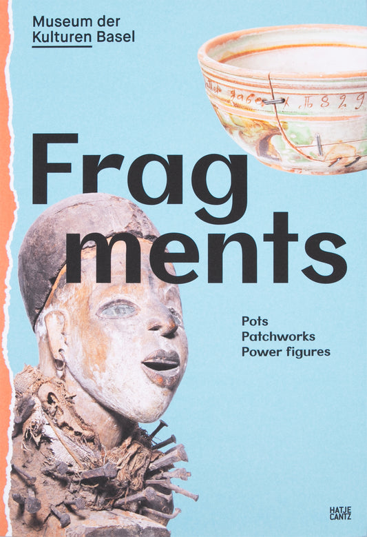 Fragments Pots, Patchworks, Power Figures