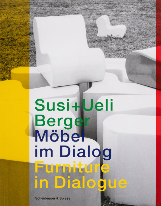 Susi and Ueli Berger: Furniture in Dialogue