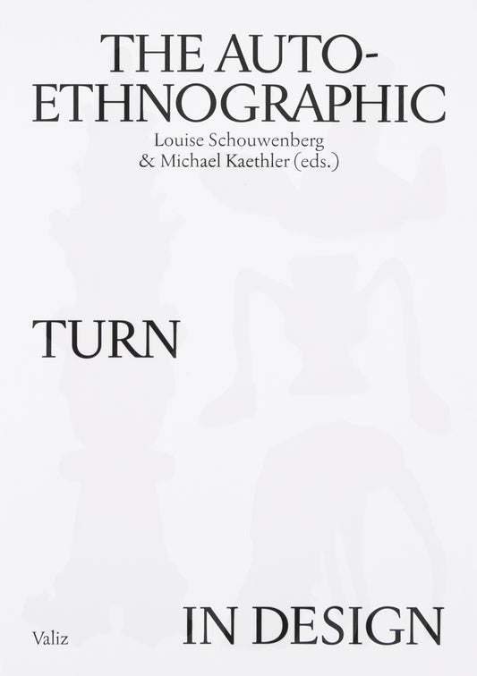 The Auto-Ethnographic Turn In Design