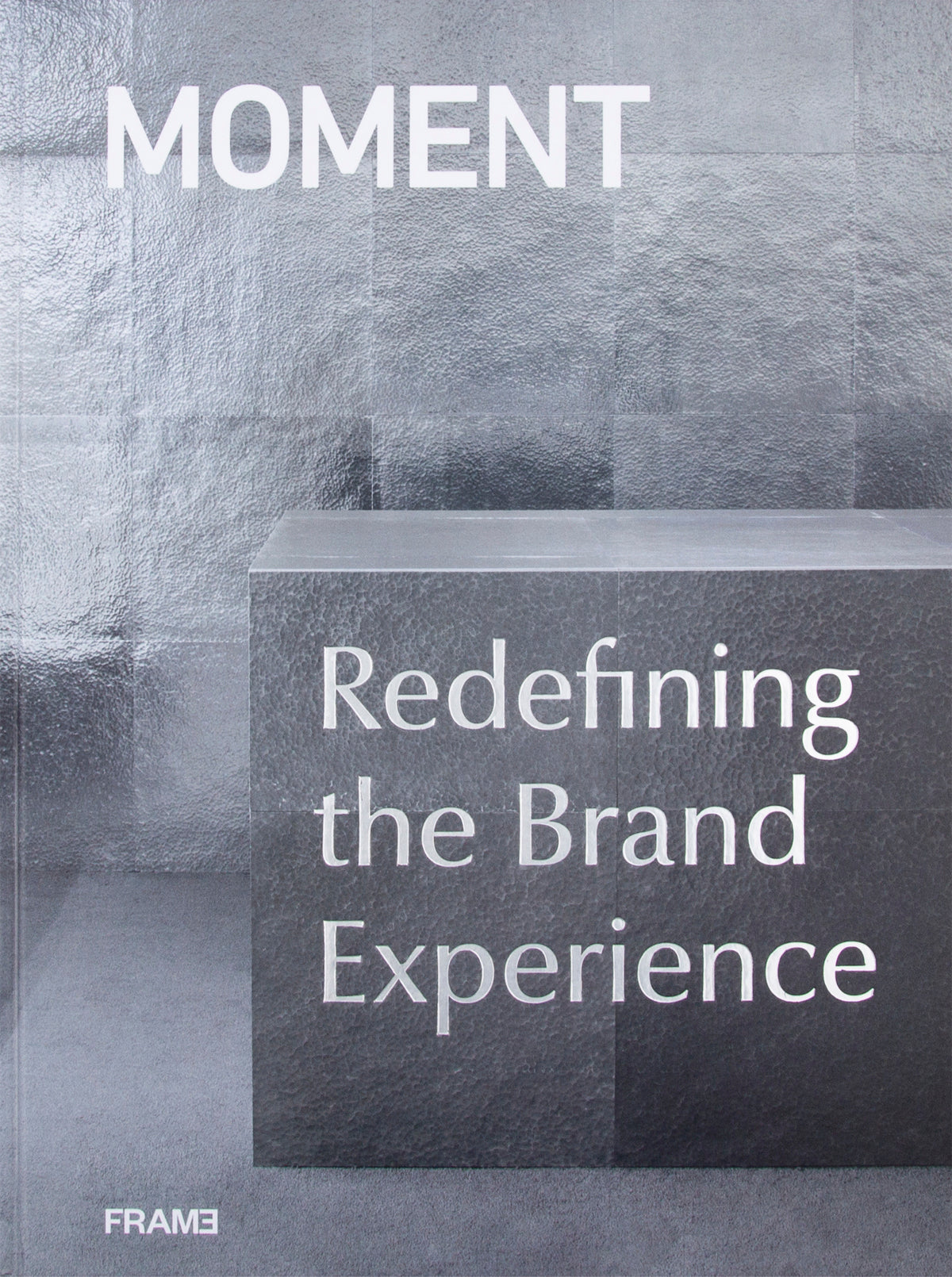 Moment: Redefining the Brand Experience