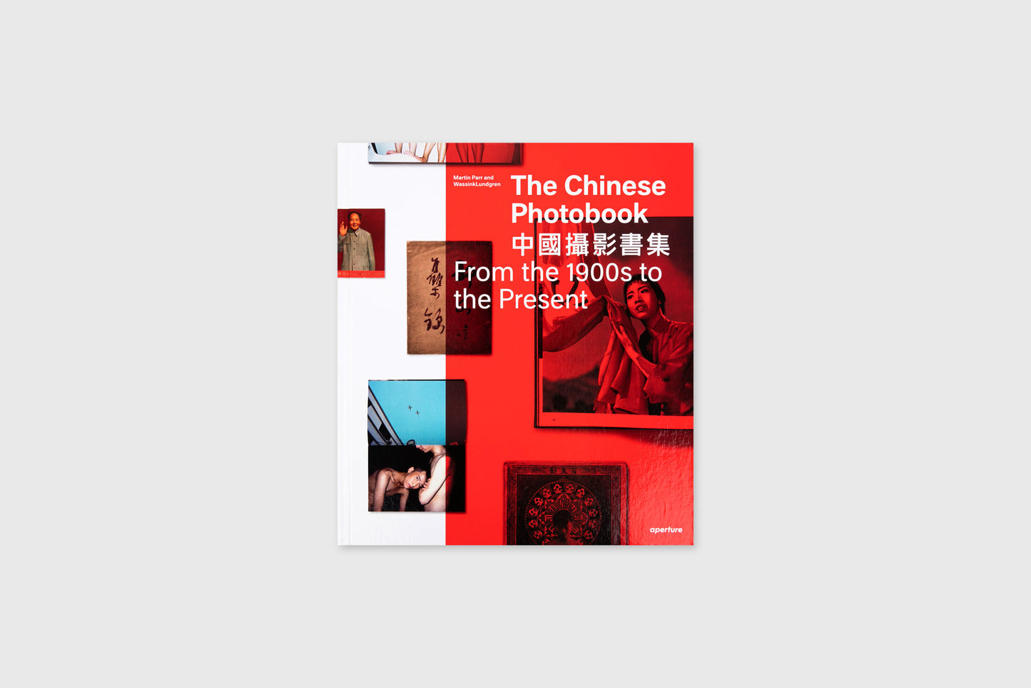 The Chinese Photobook : From the 1900s to the Present