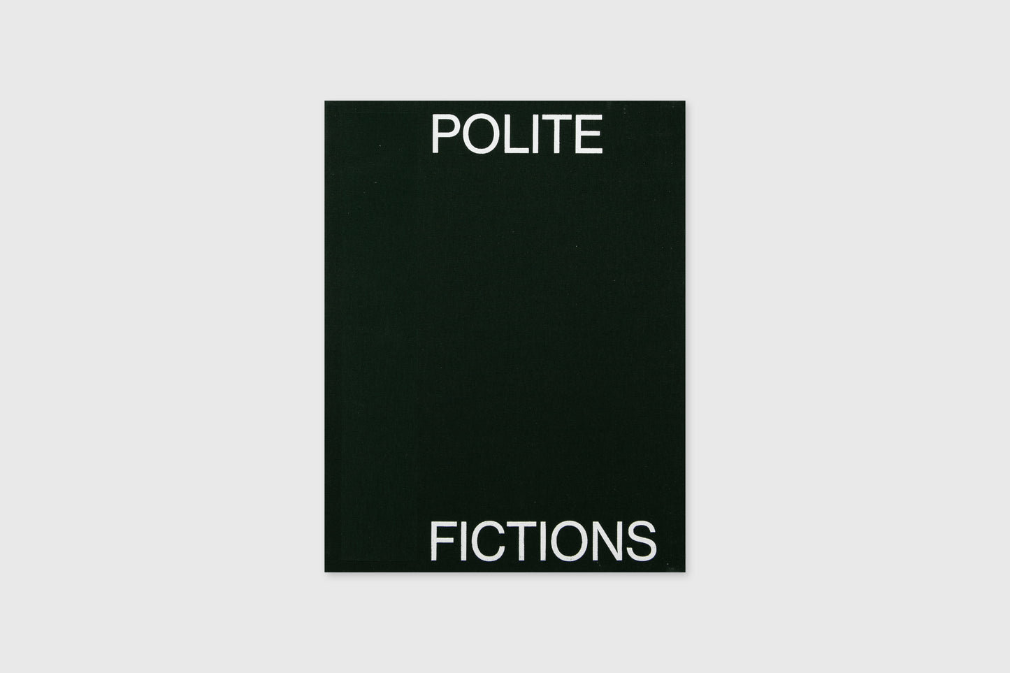 Polite Fictions