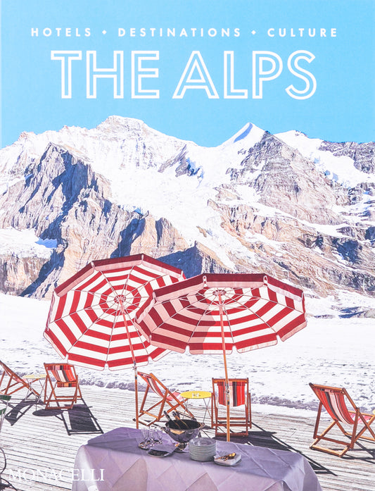 The Alps: Hotels, Destinations, Culture