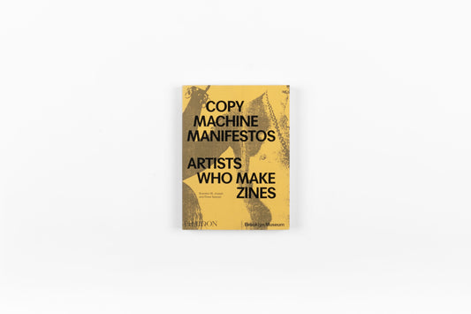 Copy Machine Manifestos: Artists Who Make Zines