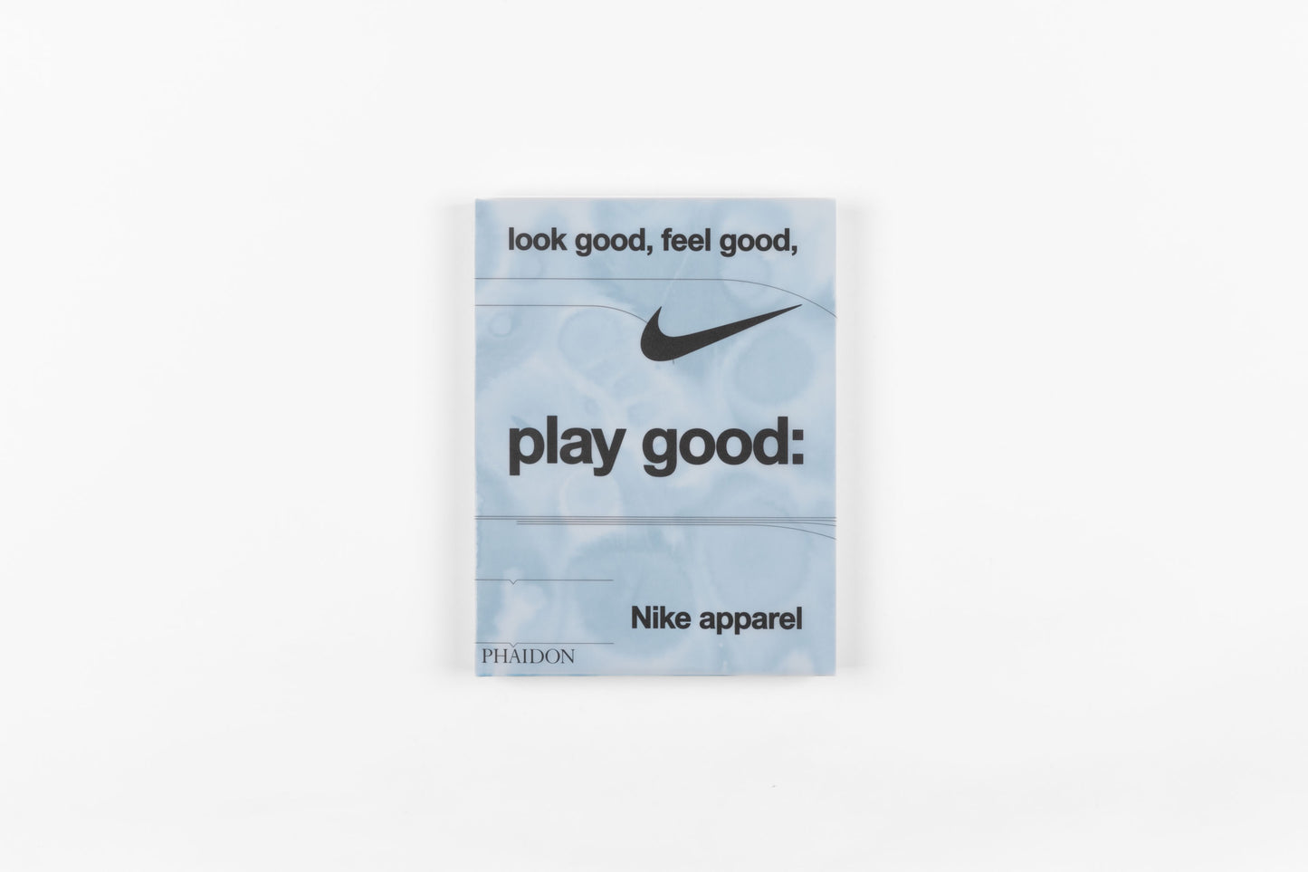 Look Good, Feel Good, Play Good: Nike Apparel