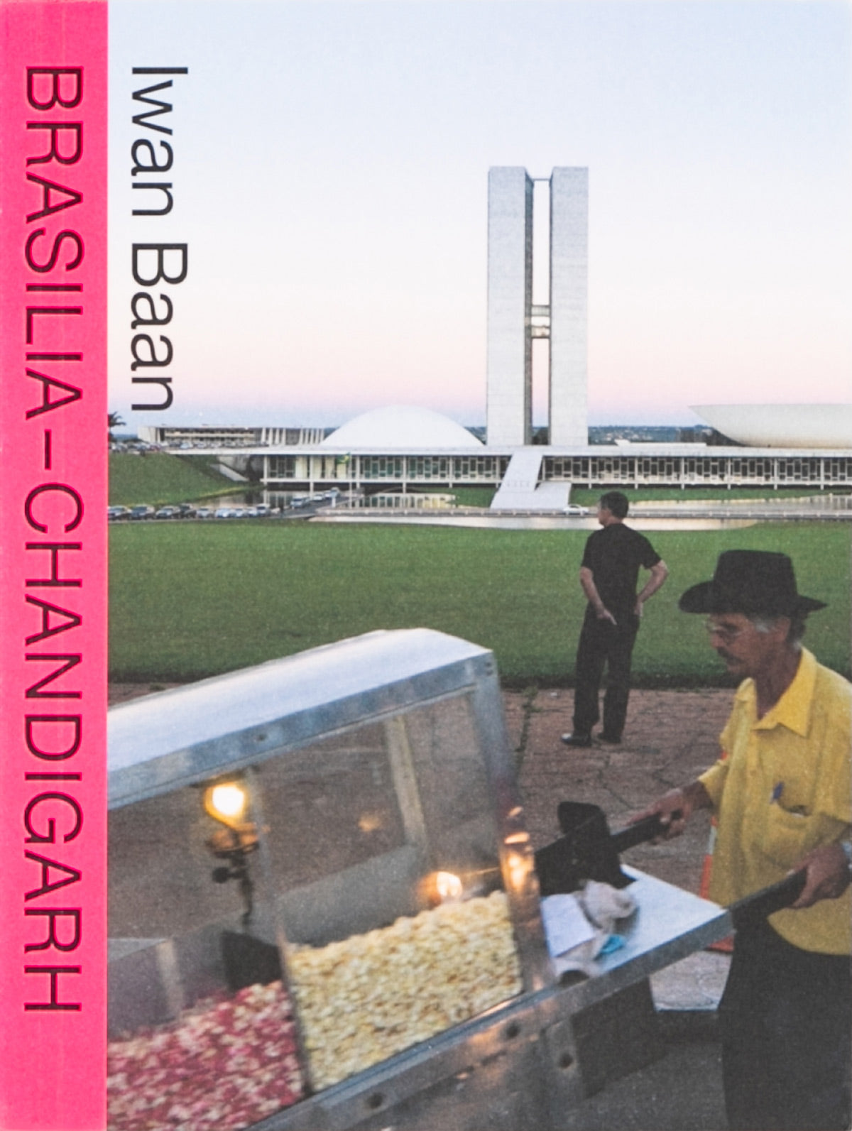 Brasilia – Chandigarh: Living with Modernity