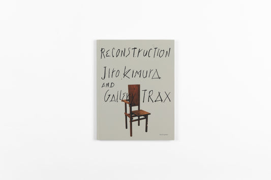 ReConstruction Jiro Kimura and Gallery Trax