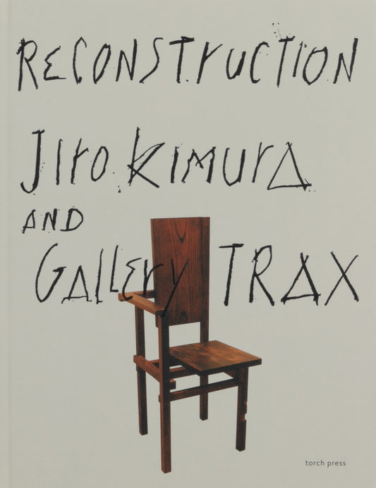 ReConstruction Jiro Kimura and Gallery Trax