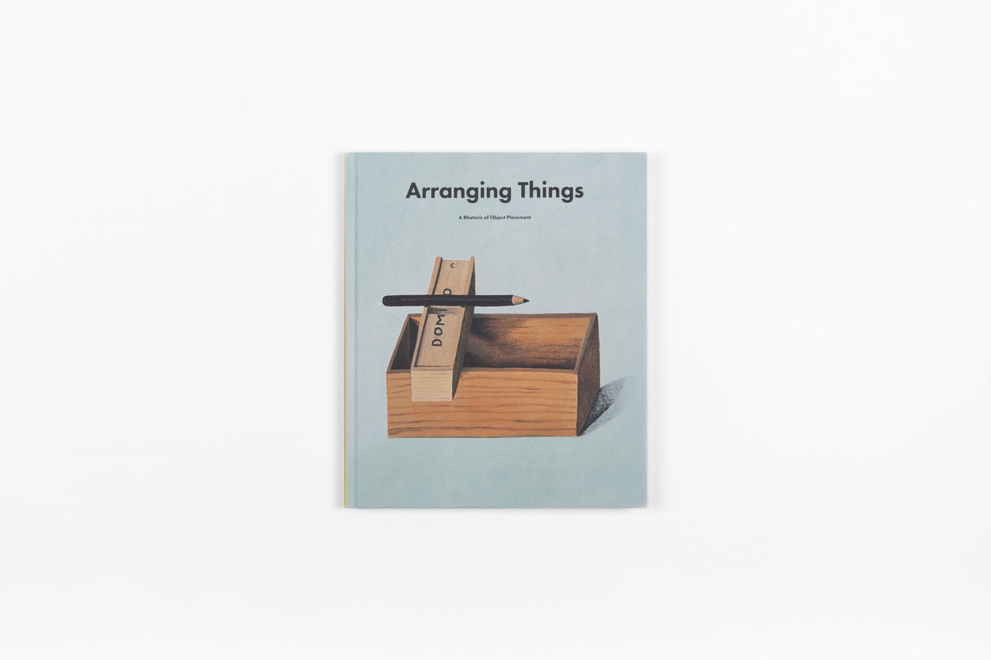 Arranging Things: A Rhetoric of Object Placement