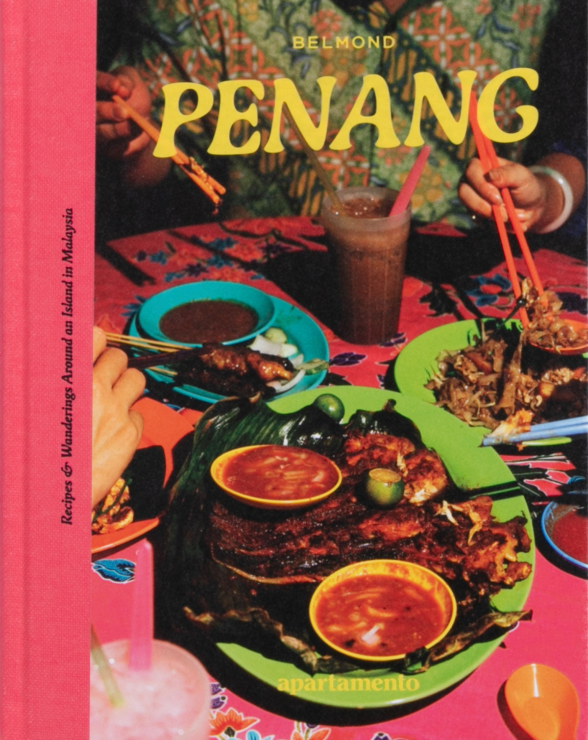 PENANG: Recipes & Wanderings Around an Island in Malaysia