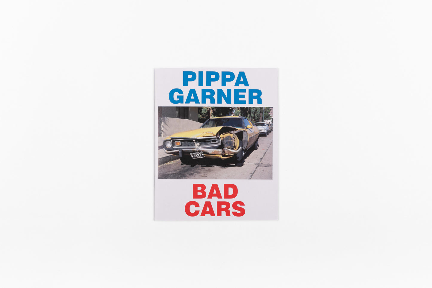 Monogram 8: Pippa Garner: Bad Cars