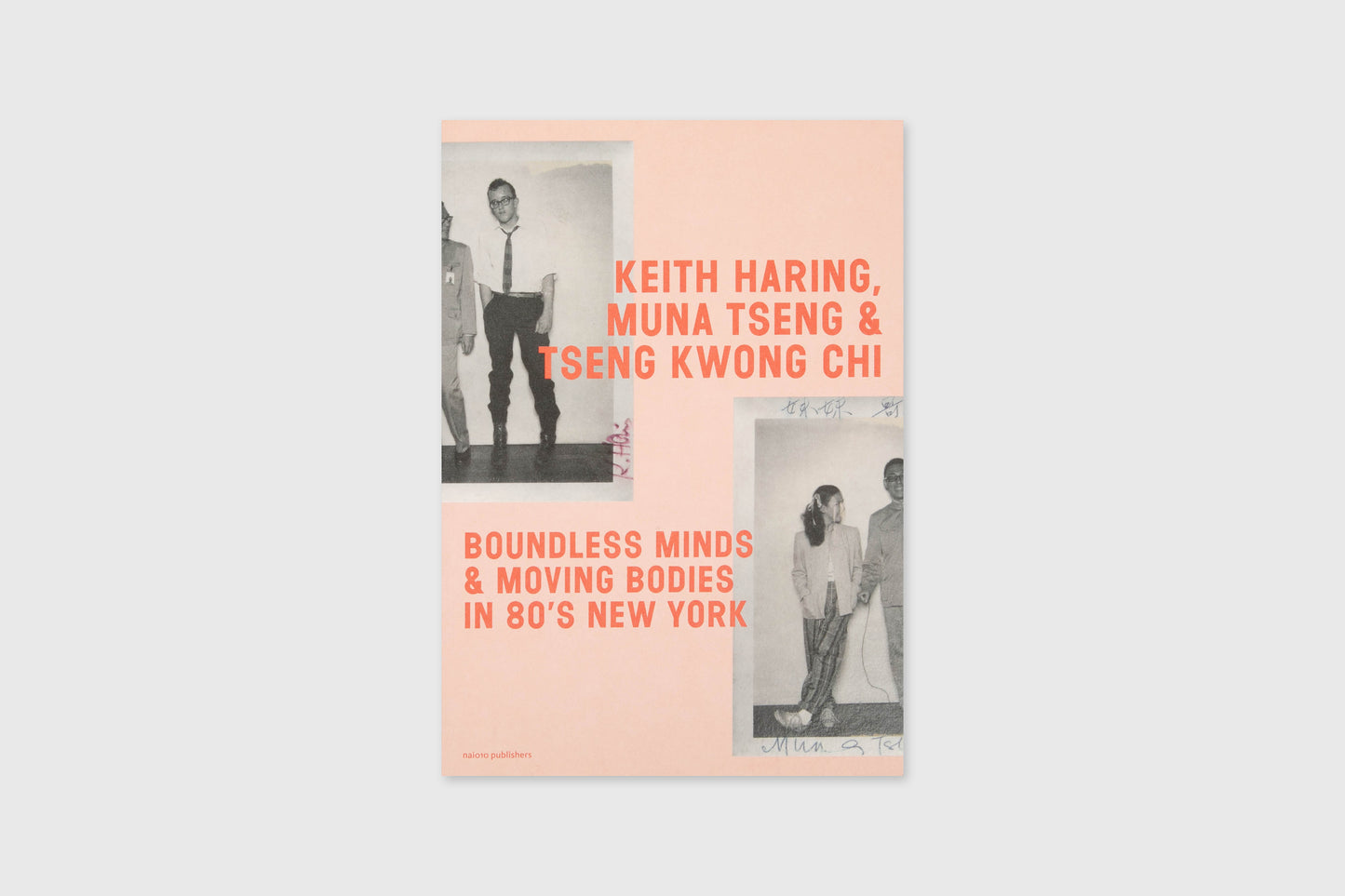 Keith Haring, Muna Tseng & Tseng Kwong Chi: Boundless Minds & Moving Bodies in the 80's New York