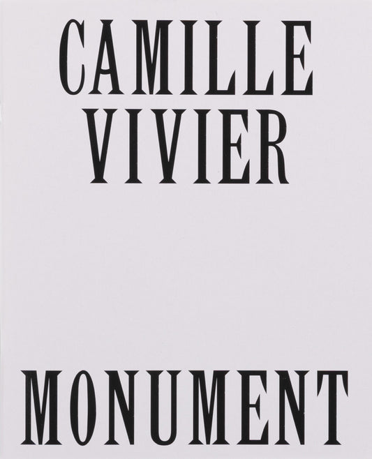 Monogram 3: Camille Vivier: Monument