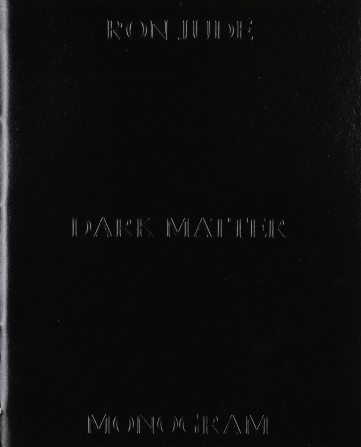 Monogram 1: Ron Jude: Dark Matter