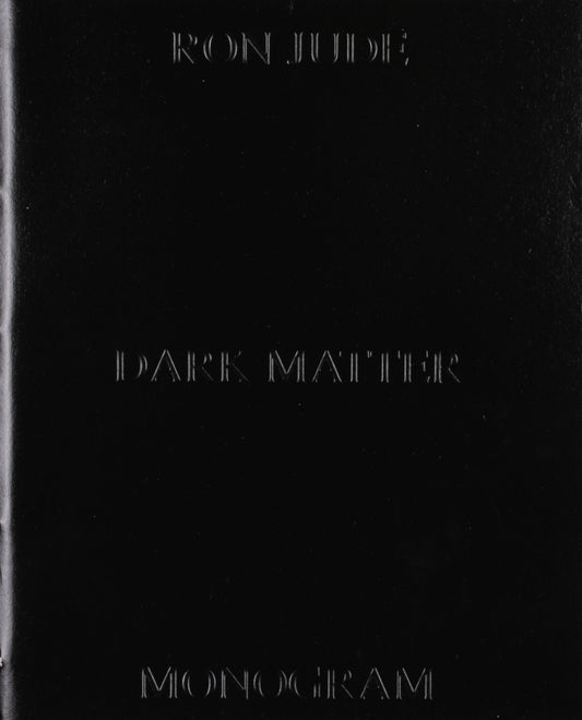 Monogram 1: Ron Jude: Dark Matter