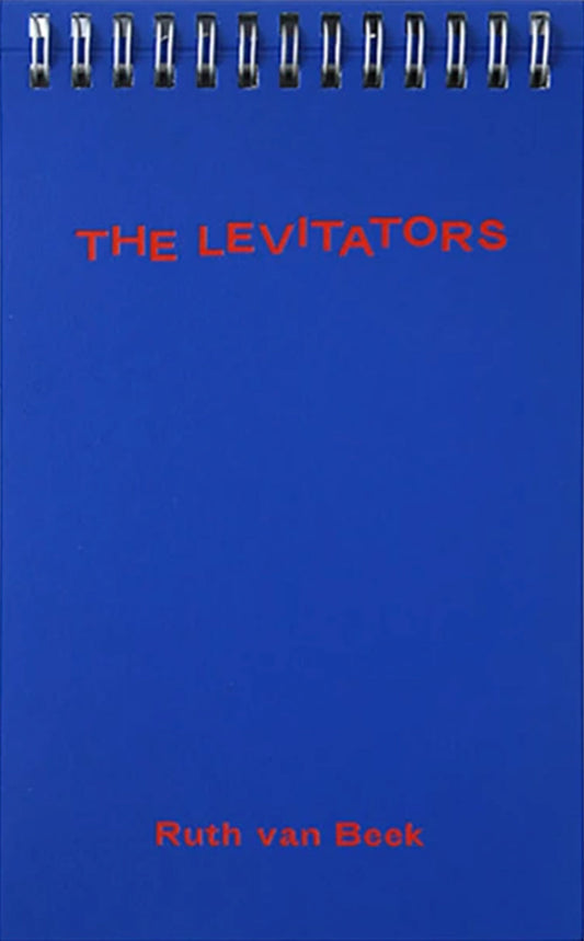 Ruth Van Beek: The Levitators