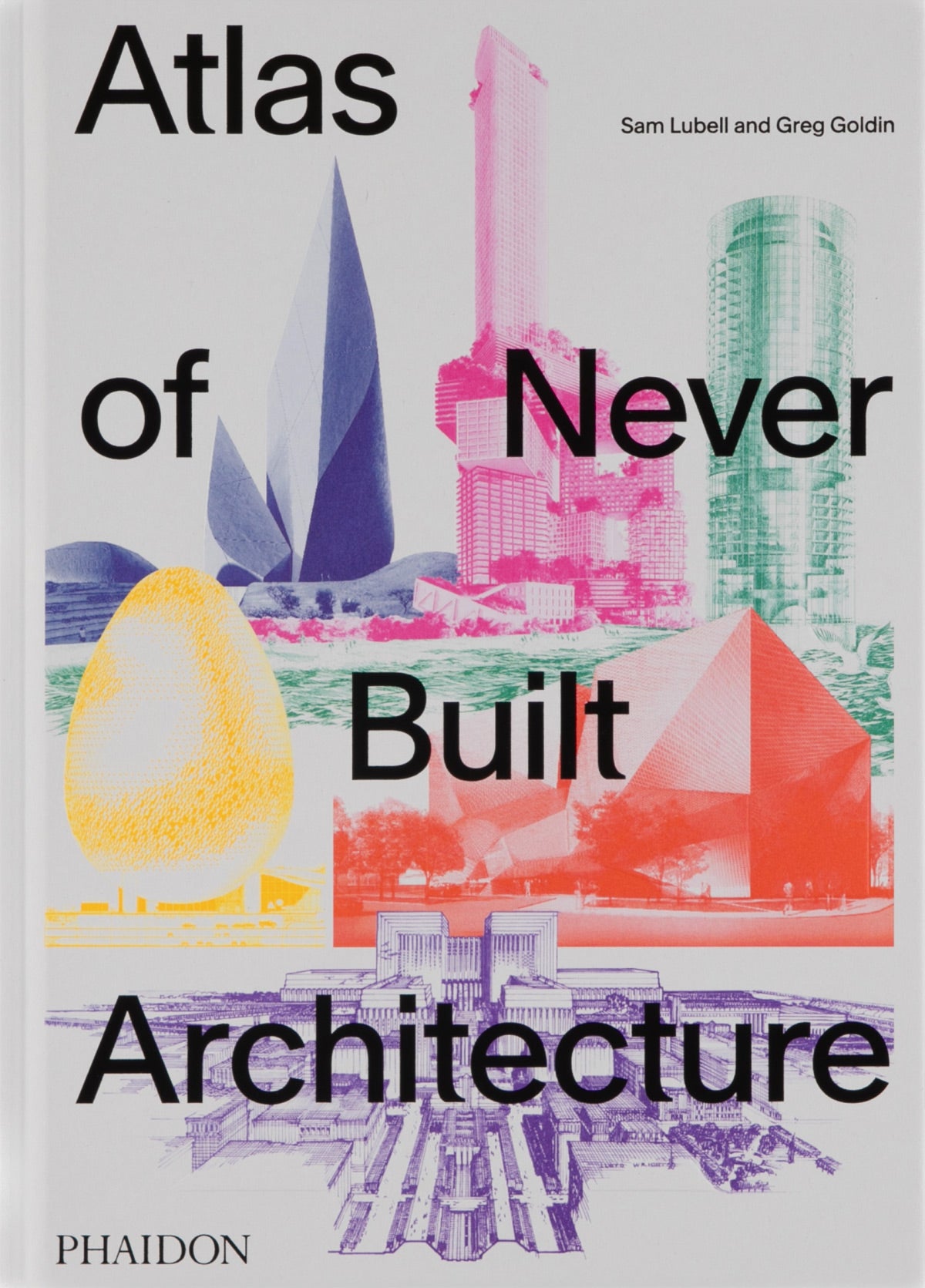 Atlas of Never Built Architecture