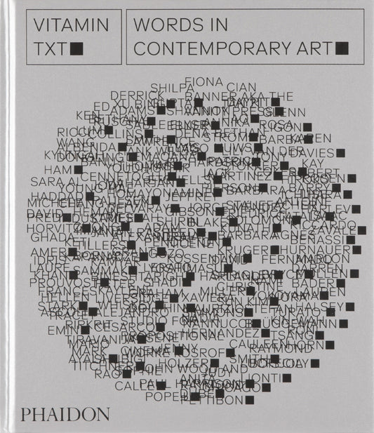 Vitamin Txt: Words in Contemporary Art