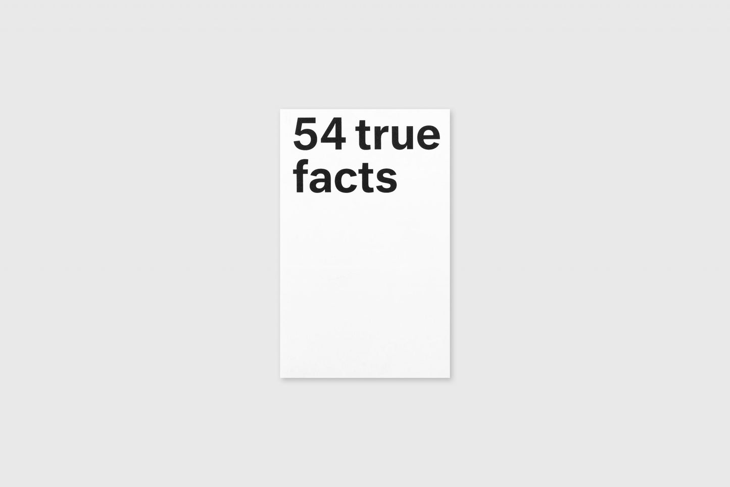 54 True Facts