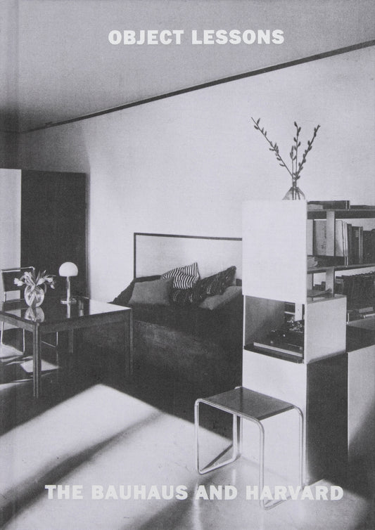 Object Lessons: The Bauhaus and Harvard
