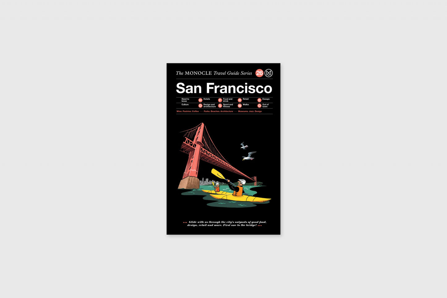 San Francisco: The Monocle Travel Guide Series