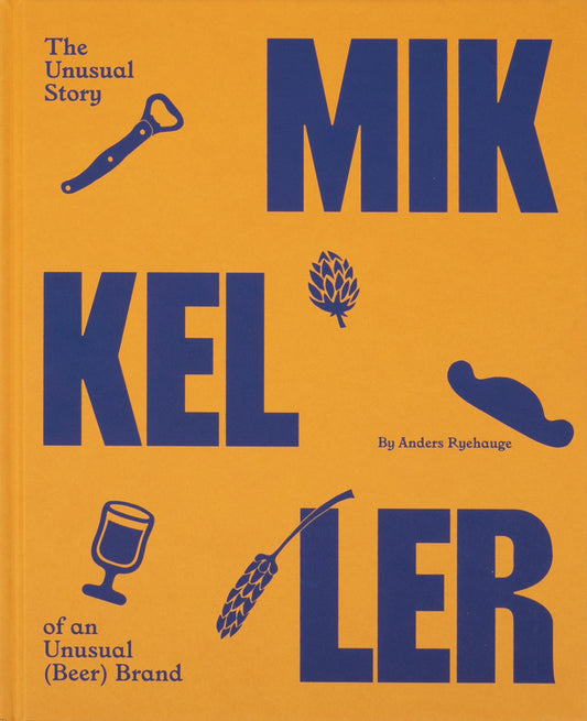 Mikkeller: The Unusual Story of an Unusual (Beer) Brand