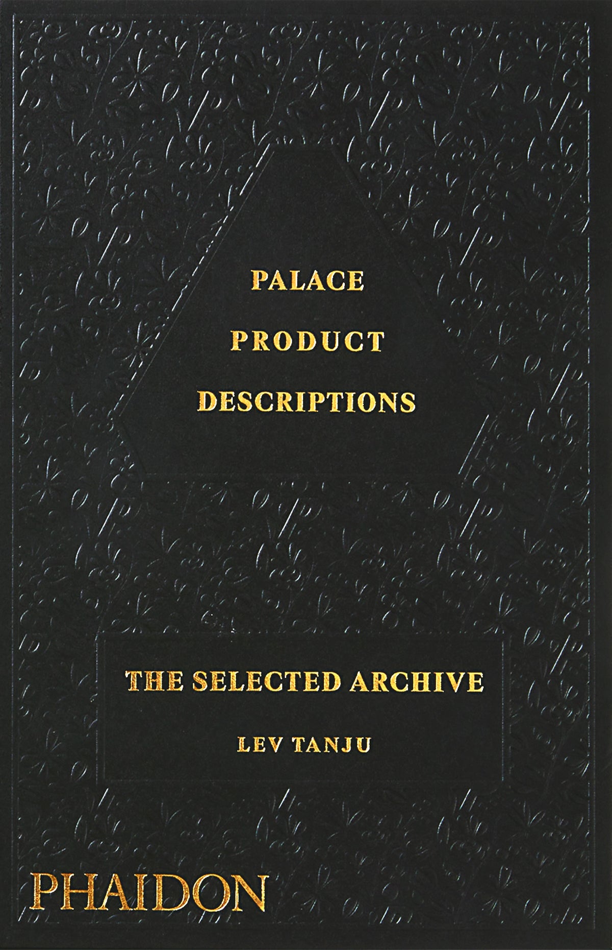 Palace Product Descriptions: The Selected Archive