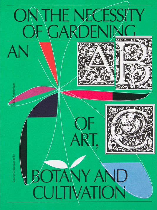 An ABC of Art, Botany and Cultivation