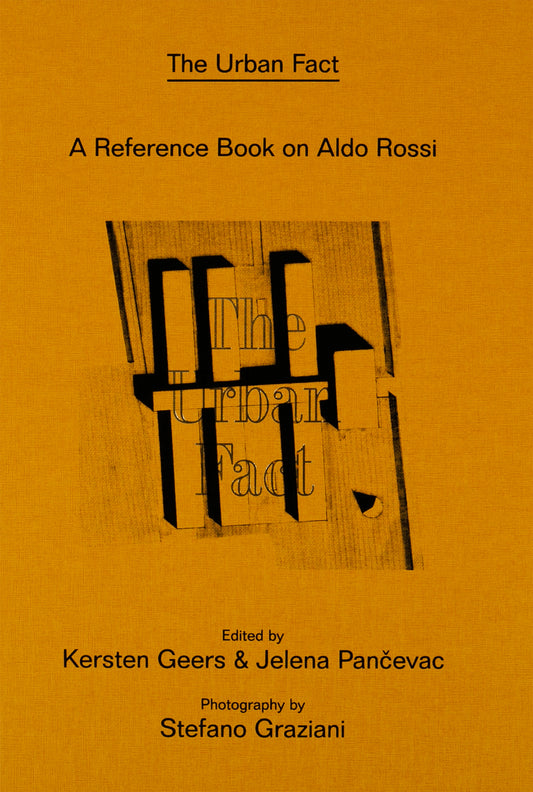 The Urban Fact: A Reference book on Aldo Rossi