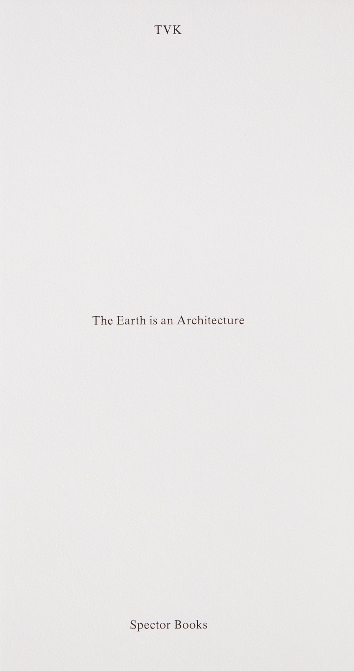 The Earth is an Architecture