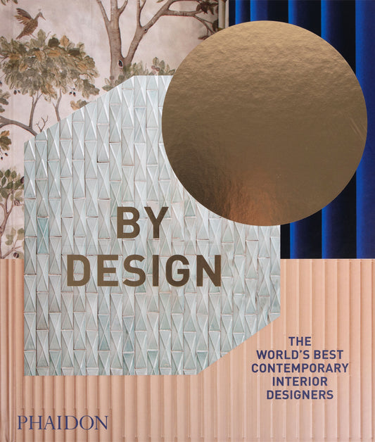 By Design, The World's Best Contemporary Interior Designers