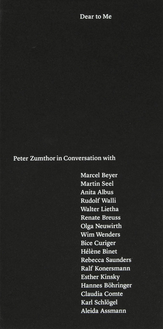 Dear to Me: Peter Zumthor in Conversation