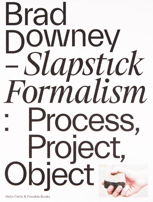Slapstick Formalism: Process, Project, Object