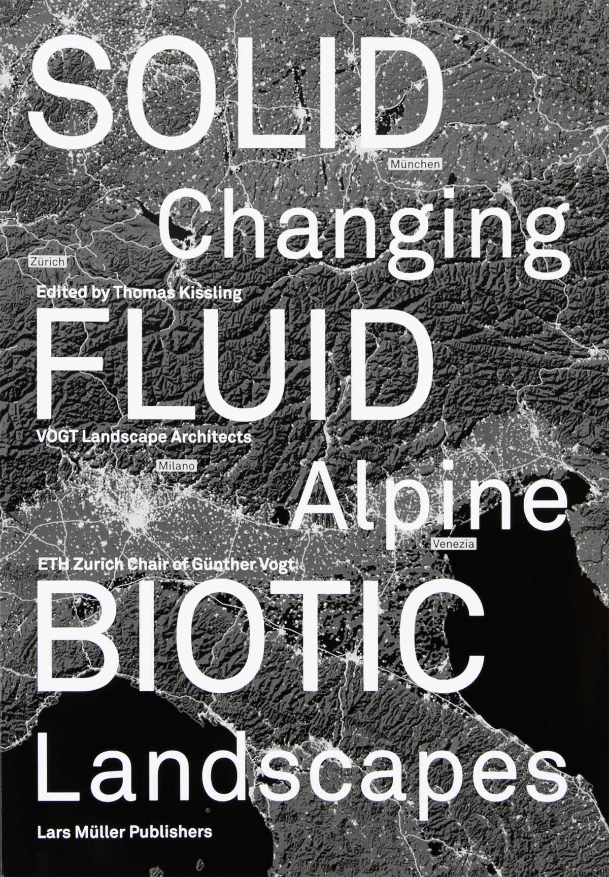 Solid, Fluid, Biotic: Changing Alpine Landscapes