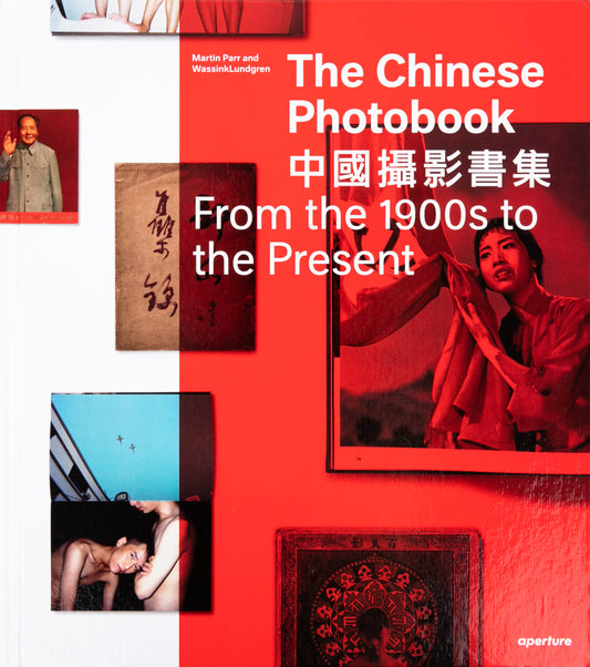 The Chinese Photobook : From the 1900s to the Present